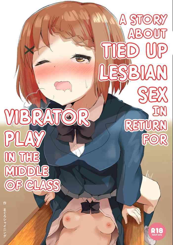 jugyouchuu ni remocon rotor tsukerareta okaeshi ni kousoku les sex suru hanashi a story about tied up lesbian sex in return for vibrator play in the middle of class cover